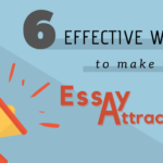 Six Effective Ways To Make Your Essay Attractive And Good- GotoAssignmentHelp