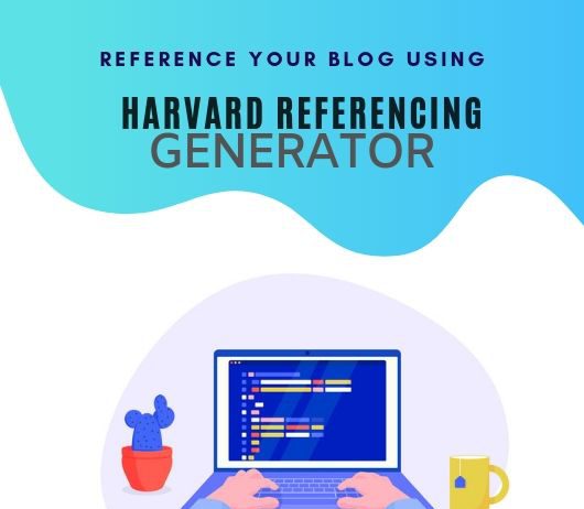 how to use harvard referencing generator, harvard referencing style guide and tips,