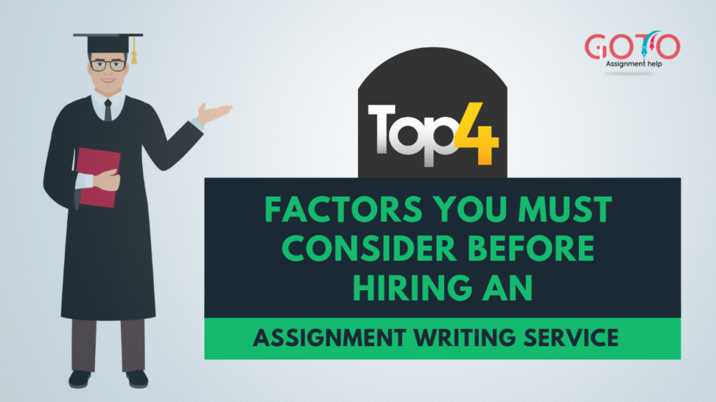 4 Factors You Must Consider Before Hiring an Assignment Writing Service