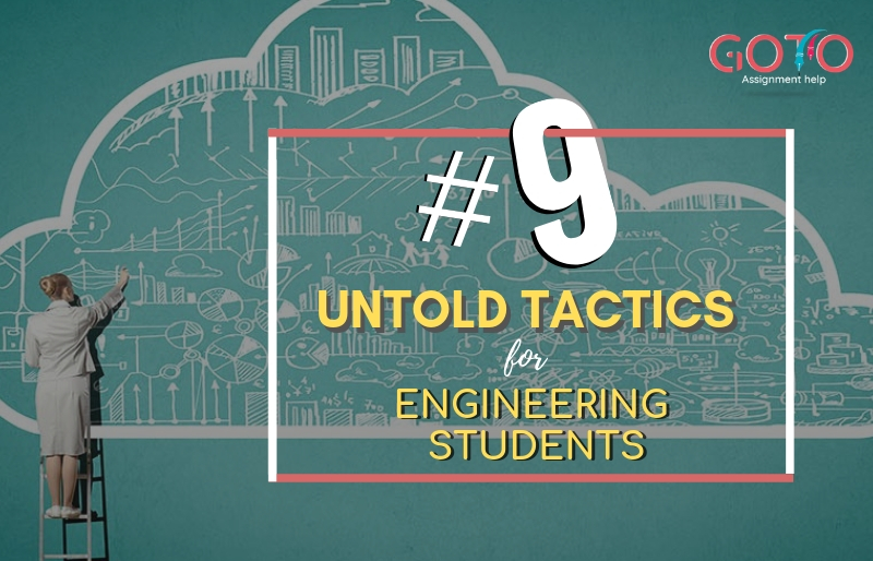 9 Untold Tactics for Engineering Students